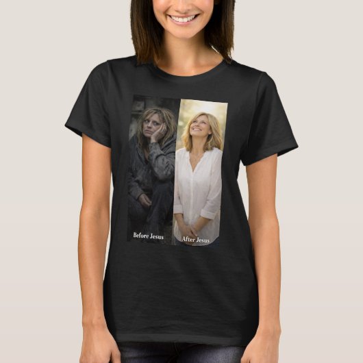 Woman Before Jesus & after Jesus T-Shirt (Voorkant)