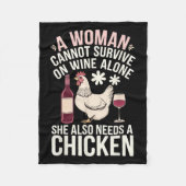 Woman Cannot Survive Wine Alone She Needs Chicken  Fleece Deken (Voorkant)