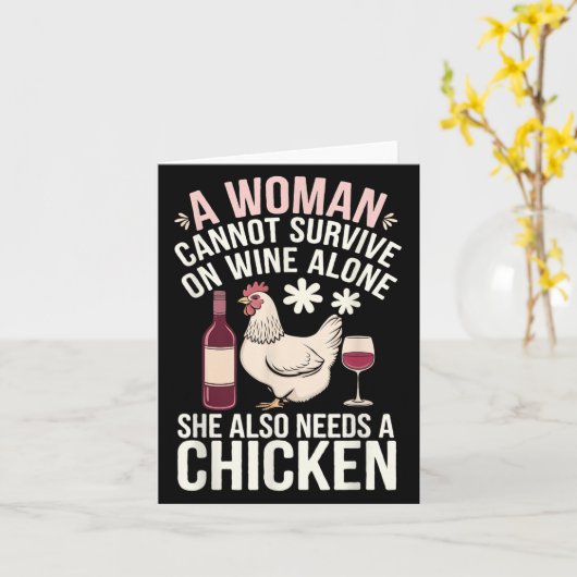 Woman Cannot Survive Wine Alone She Needs Chicken Kaart (Gele Bloem)