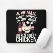 Woman Cannot Survive Wine Alone She Needs Chicken Muismat (Met muis)