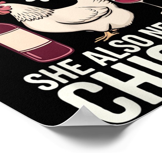 Woman Cannot Survive Wine Alone She Needs Chicken Poster (Hoek)