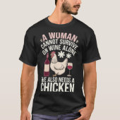 Woman Cannot Survive Wine Alone She Needs Chicken T-shirt (Voorkant)