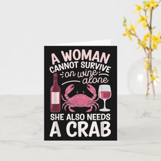 Woman Cannot Survive Wine Alone She Needs Crab  Kaart (Gele Bloem)