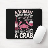 Woman Cannot Survive Wine Alone She Needs Crab  Muismat (Met muis)