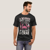 Woman Cannot Survive Wine Alone She Needs Crab T-shirt (Voorkant volledig)