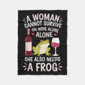 Woman Cannot Survive Wine Alone She Needs Frog  Fleece Deken (Voorkant)