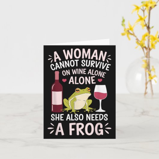 Woman Cannot Survive Wine Alone She Needs Frog  Kaart (Gele Bloem)
