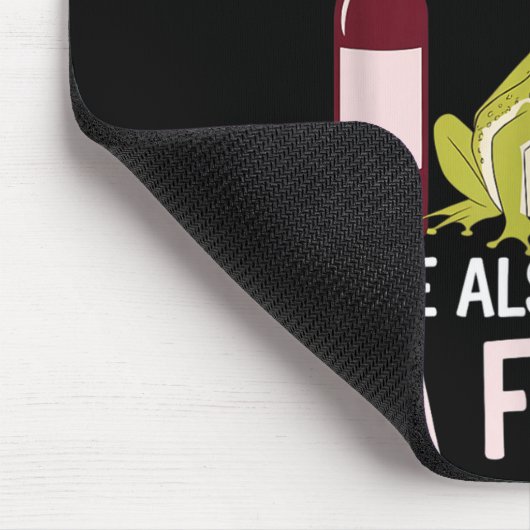 Woman Cannot Survive Wine Alone She Needs Frog  Muismat (Hoek)