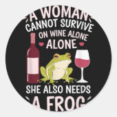 Woman Cannot Survive Wine Alone She Needs Frog Ronde Sticker (Voorkant)