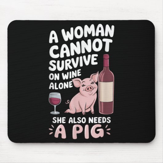 Woman Cannot Survive Wine Alone She Needs G Muismat (Voorkant)