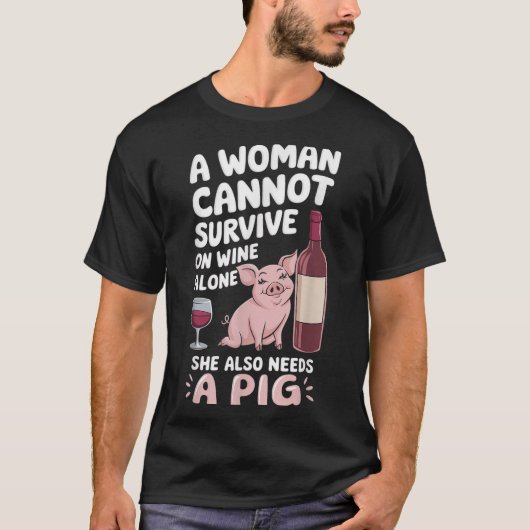 Woman Cannot Survive Wine Alone She Needs G  T-shirt (Voorkant)