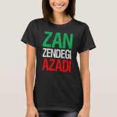 Woman Life Freedom Iran Zan Zendegi Azadi Persian T-shirt (Voorkant)