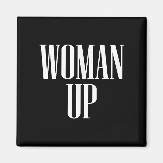 Woman Up - Female Emwerment &amp; Motivation  Magneet (Voorkant)