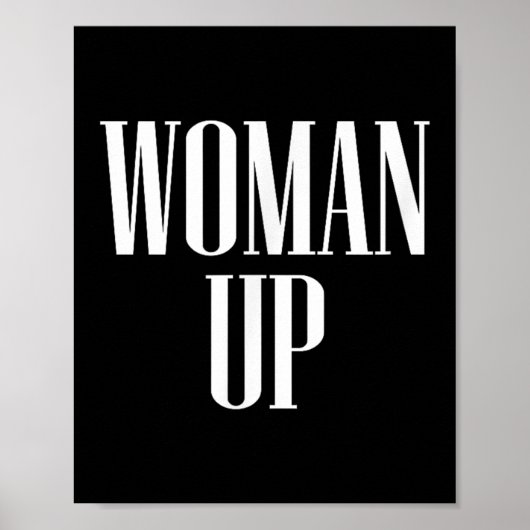 Woman Up - Female Emwerment &amp; Motivation  Poster (Voorkant)