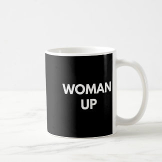 Woman Up - Motivational Feminism Shirts  Koffiemok