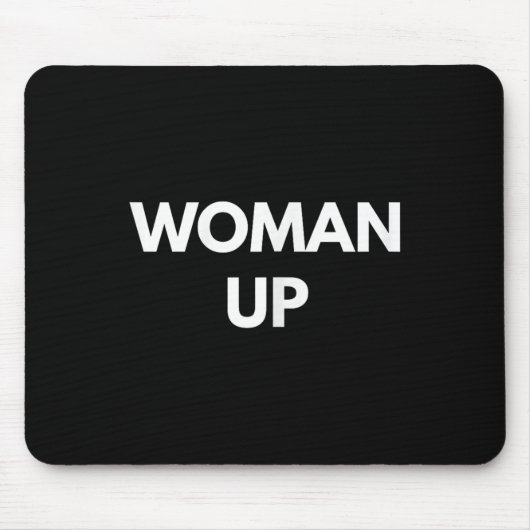 Woman Up - Motivational Feminism Shirts  Muismat (Voorkant)