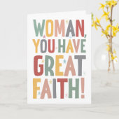 Woman, You Have Great Faith Kaart (Gele Bloem)