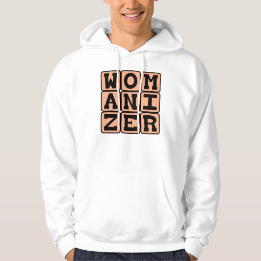 Womanizer, mannetjesChauvinist Hoodie (Voorkant)