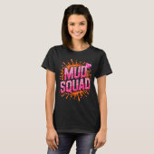 Womans Muddy Mud Run Squad Mudding Running Girls T T-shirt (Voorkant volledig)