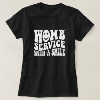 Womb Service met een glimlach en bevalling T-shirt