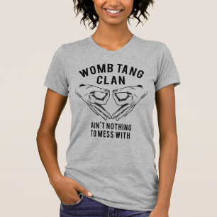 Womb Tang Clan Pro Choice T-shirt