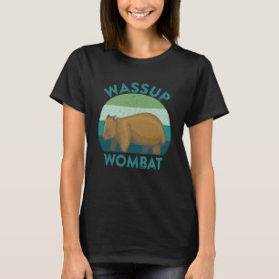 Wombat Meme Wat is Up Slang Phrase Wassup Wombat T-shirt