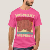 Wombat Whisperer Funny Wombat Gezegde T-shirt (Voorkant)