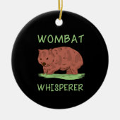 Wombat Whisperer Keramisch Ornament (Voorkant)