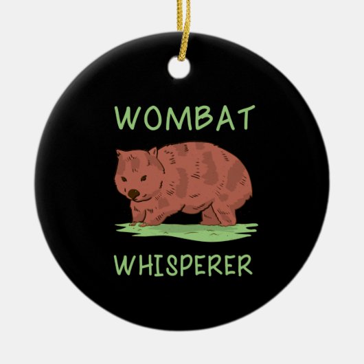 Wombat Whisperer Keramisch Ornament (Voorkant)