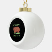 Wombat Whisperer Keramische Bal Ornament (Rechts)