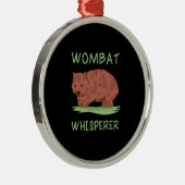 Wombat Whisperer Metalen Ornament (Rechts)