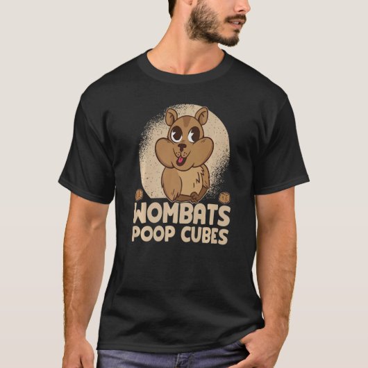 Wombats Poop Cubes For A Wombats 1 T-shirt (Voorkant)