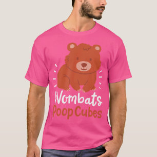 Wombats Poop Cubes T-shirt