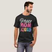 Women Ballet Dance Mom Squad Dancing Goals  Dance  T-shirt (Voorkant volledig)