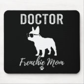 Women Doctor Frenchie Mom Shirt Funny Dog Lover Me Muismat (Voorkant)