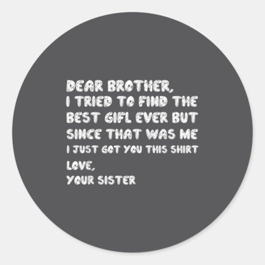 women Find Brother I Tried Dear Ronde Sticker (Voorkant)