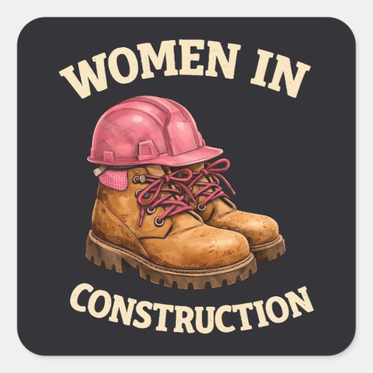 Women in Construction Work Boots and Hard Hat Vierkante Sticker (Voorkant)