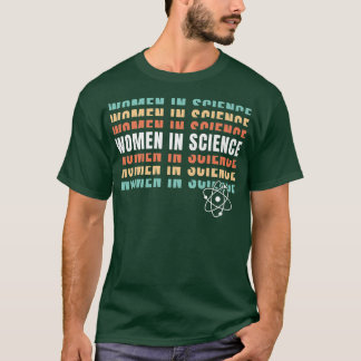Women in Science Female Scientists STEM Teacher T-shirt