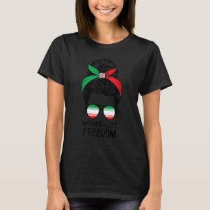 Women Life Free Iran Messy Bun Iranian Fla T-shirt