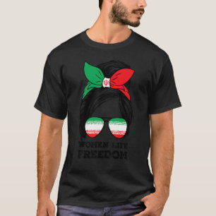 Women Life Free Iran Messy Bun Iranian Fla T-shirt