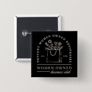 Women owned business club support zwart vierkante button 5,1 cm