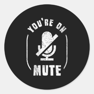 Women’s You’re On Mute, Muted Home Kantoor & Home Ronde Sticker
