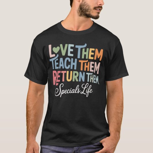 Womeneachhem Lovehem Returnhem Specialseacher Life T-shirt (Voorkant)