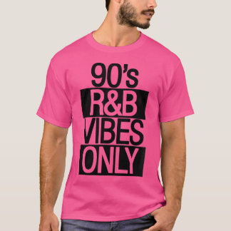 Womens 90s RB vibes Only Nineties RNB Soul Music T-shirt