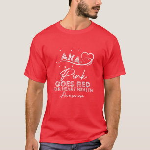 Womens AKA roze wordt rood voor hartgezondheid T-shirt