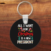 Womens All I Want For Christmas Is A New President Sleutelhanger (Voorkant)