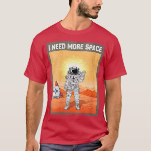 Womens Astronaut Galaxy ik heb meer ruimtefuturist T-shirt