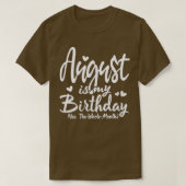 Womens August is mijn verjaardag ja de hele maand  T-shirt (Design voorkant)