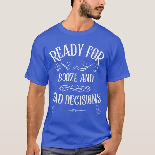 Womens Back tohe Bar Booze and Bad Decisions Funny T-shirt (Voorkant)