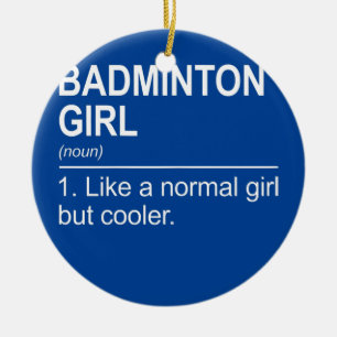 Womens Badminton Girl Noun Definition Shuttlecock Keramisch Ornament